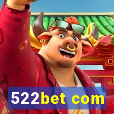 522bet com